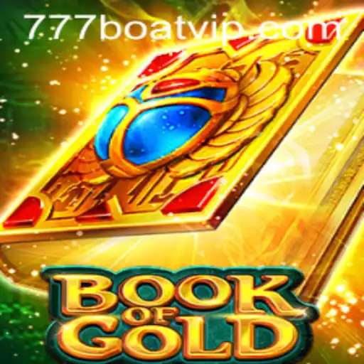 Exploring the Rich World of BookofGold and the Thrilling Adventure of 777boat