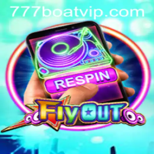 Discover FlyOut: A New Adventure Awaits with 777boat