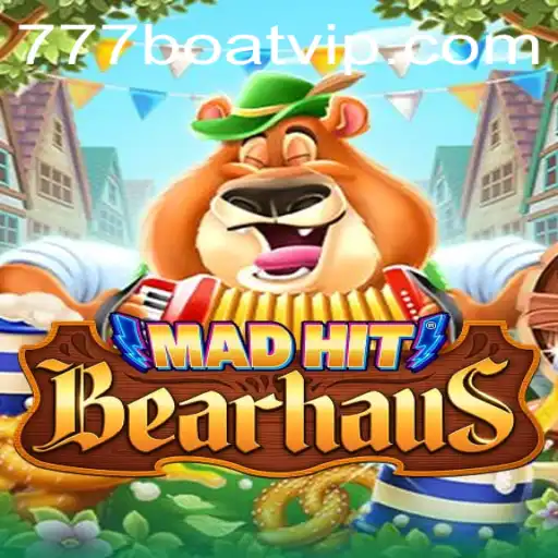 The Exciting World of MadHitBearhaus and the Legendary 777boat: A Comprehensive Guide