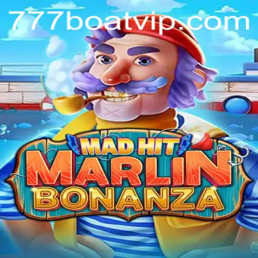 MadHitMarlinBonanza: Dive into the Exciting World of 777boat Gaming